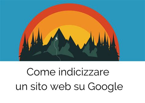 Come Indicizzare Sito Su Google Usando Wordpress Guida Seo