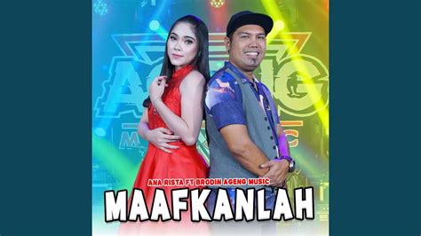 Maafkanlah Feat Ageng Music Brodin Youtube