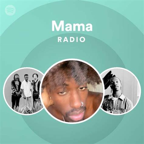 Mama Radio Playlist By Spotify Spotify