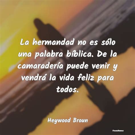 Frases De Hermandad FrasesBuenas