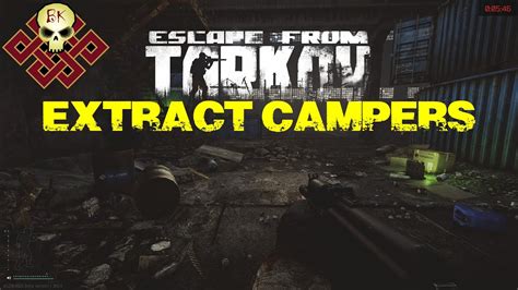 Escape From Tarkov Extract Campers Youtube