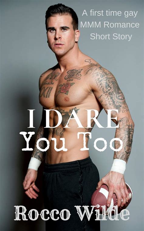 I Dare You Too A First Time Gay Mmm Romance Kindle Edition By Wilde Rocco Literature