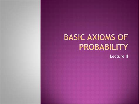 PPT - Basic Axioms of Probability PowerPoint Presentation, free ...