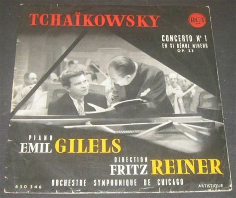 GILELS REINER TCHAIKOVSKY Piano Concerto No 1 RCA 630346 LM