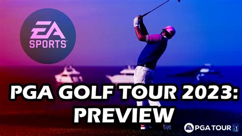 Ea Sports Pga Tour 2023 Preview Youtube