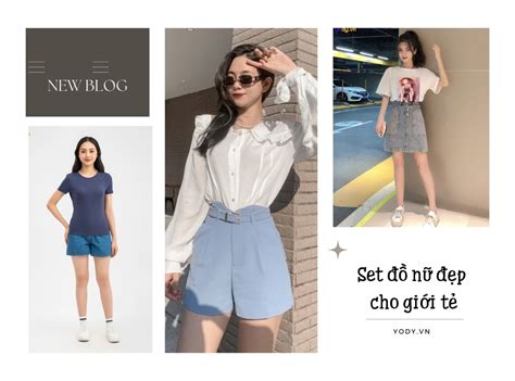 Điểm danh set đồ nữ đẹp cho giới trẻ hot thời thượng nhất Yody