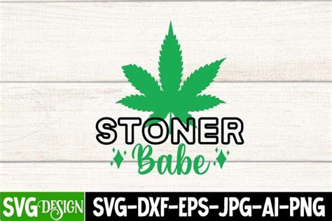 Stoner Babe SVG Cut File Stoner Babe SVG Design 2592252
