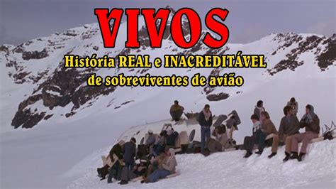 VIVOS 1993 Filme sobre história REAL e INACREDITÁVEL de