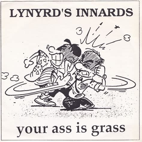 Your Ass Is Grass Lynyrd S Innards DuPage County Hardcore