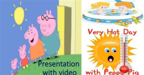 Peppa Pig Very Hot Day Activities With Video Presentation