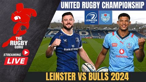 Leinster Vs Bulls Urc Live Match Commentary Youtube