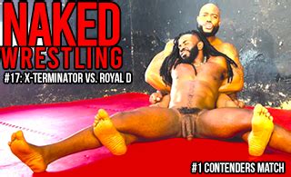 Naked Wrestling 17 X Terminator Vs Royal D Black Wrestling Network