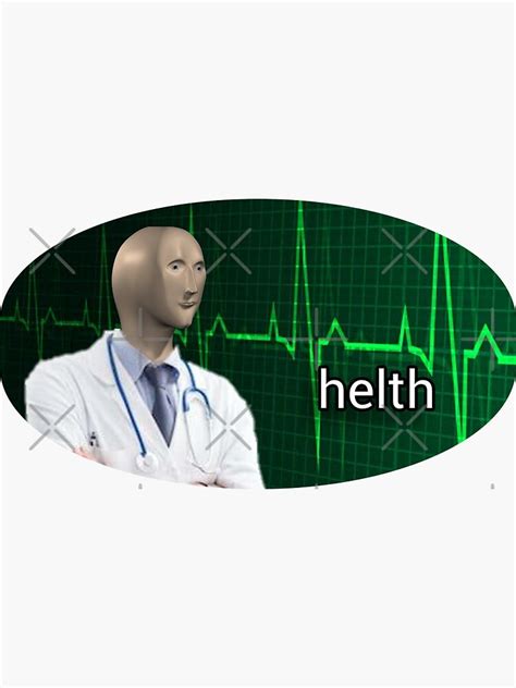 "Helth - Doctor Meme" Sticker for Sale by Sweet-Toffeedog | Redbubble