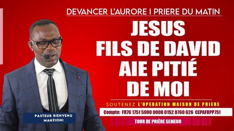 Devancer L Aurore Pri Re Du Matin Seigneur Jesus Aie Piti De Moi By