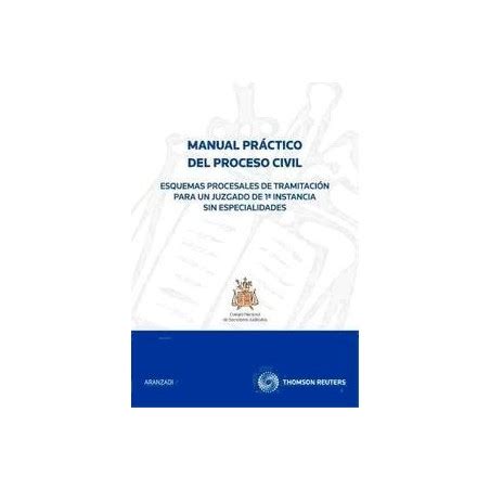 Manual Pr Ctico Del Proceso Civil Esquemas Procesales De Tramitaci N