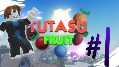 Jogando Tutasu Fruit Upei At O Level Ep Youtube