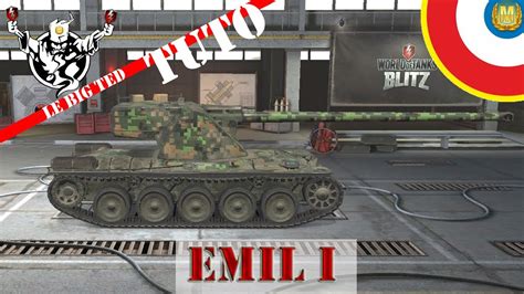 WoT Blitz Gameplay FR TUTO Emil I Comment Jouer Ce Tank Revue