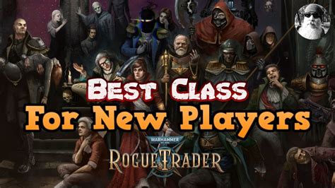 Best Class For New Players In Warhammer 40000 Rogue Trader Youtube