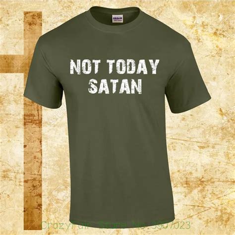 Not Today Satan T Shirt Christian Religious T Shirt Bible Jesus God