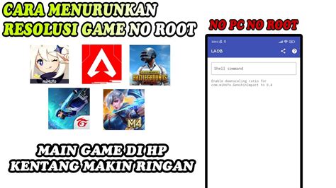 Cara Menurunkan Resolusi Game No Root No Pc Hp Kentang Makin Lancar