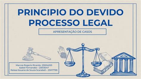 Apresenta O O Principio Do Devido Processo Legal Pptx