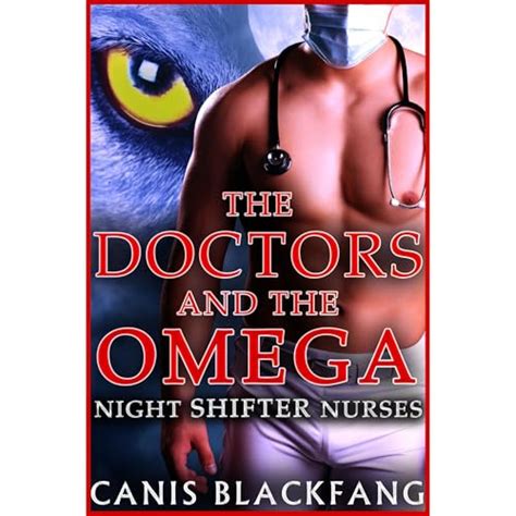 The Doctors And The Omega Night Shifter Nurses Gay Menage Mmm Mpreg Werewolf Romance Short