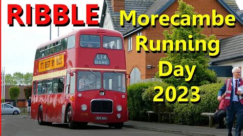 RIBBLE MORECAMBE BUS RUNNING DAY 2023 YouTube