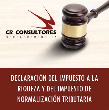 DECLARACIÓN DEL IMPUESTO A LA Cr Consultores