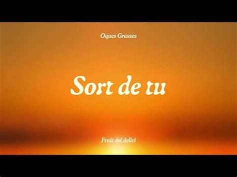 Oques Grasses Sort De Tu Music Video Song Lyrics And Karaoke