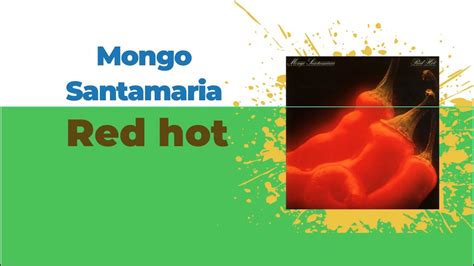 Full Album Mongo Santamaria Red Hot YouTube