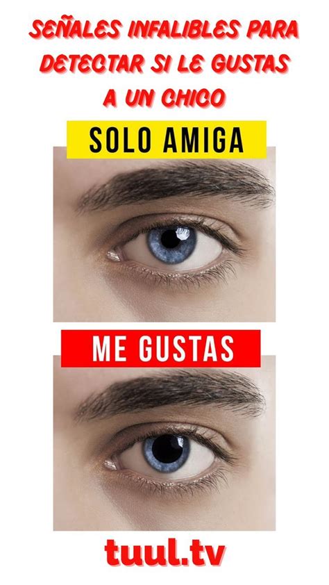 Señales infalibles para detectar si le gustas a un chico Consejos