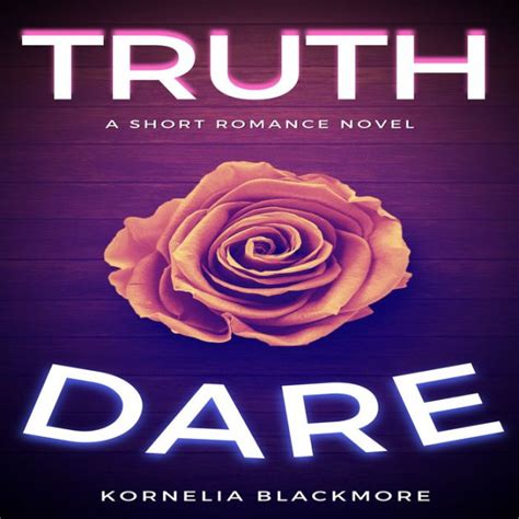 Truth And Dare A Short Romance Novel By Kornelia Blackmore 2940175635936 Audiobook Digital