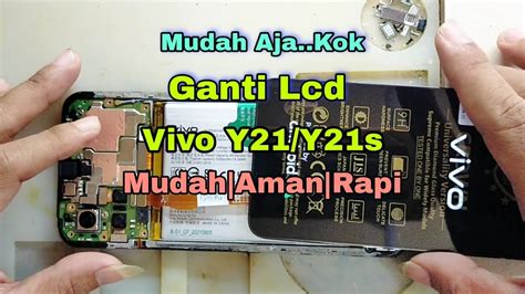 Cara Ganti Lcd Vivo Y21 Y21S Dengan Benar Aman Dan Rapi Vivo Y21s