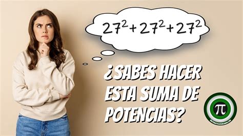 ¿sabes Hacer Esta Suma De Potencias Matematicascercanas