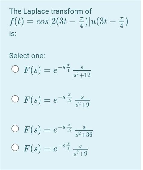 Solved The Laplace Transform Of F T Cos T U T Chegg