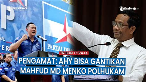 Pengamat Prediksi Ahy Ketua Umum Partai Demokrat Bisa Gantikan Mahfud