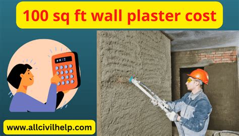100 sq ft wall plaster cost - All Civil Help