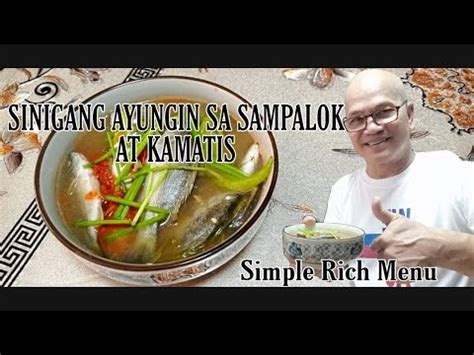 SINIGANG AYUNGIN SA SAMPALOK AT KAMATIS The Simple Rich Menu YouTube