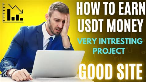 Safe Usdt Money Making Website Withdrawal Usd Proof Usdt