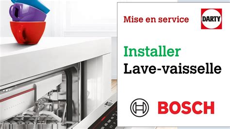 Mise En Service D Un Lave Vaisselle Bosch Gamme Serenity YouTube