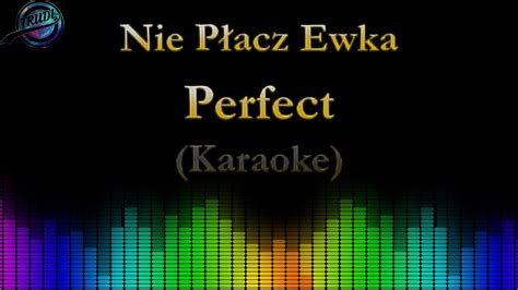 Perfect Nie płacz Ewka Karaoke Cover YouTube