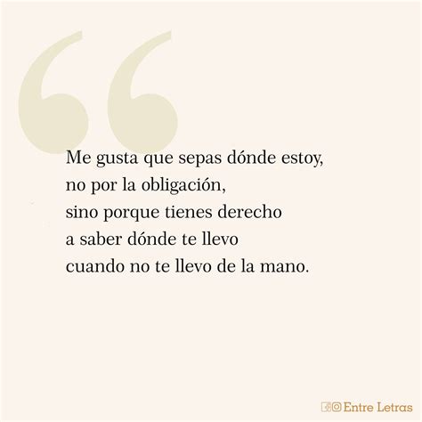 Entre Letras - Me gusta que sepas dónde estoy, no por la... | Facebook