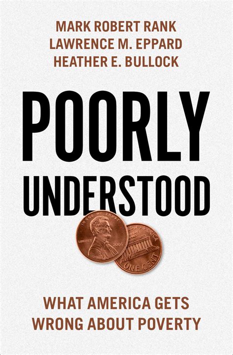 Poorly Understood: What America Gets Wrong About Poverty by Mark Robert