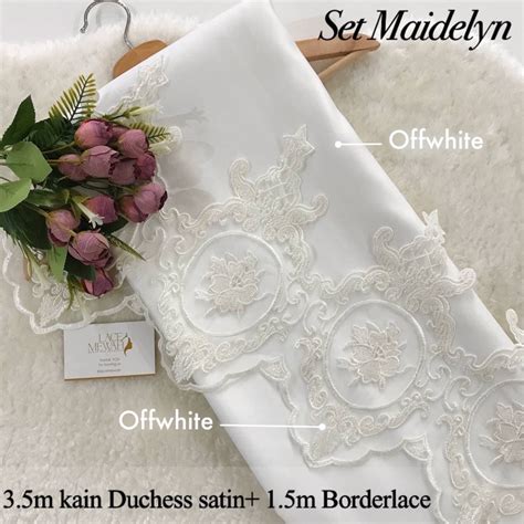 SET KAIN DUCHESS OFFWHITEBRIDAL SATIN LACEMEWAH KOMBO BORDERLACE