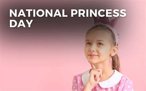 National Princess Day November 18 2024 Angie Gensler