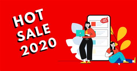 Hot Sale 2020 cuándo es qué marcas participan y cómo cazar las mejores ofertas BrandMe