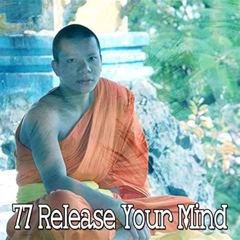 Play 77 Release Your Mind By Zen Meditate On Amazon Music