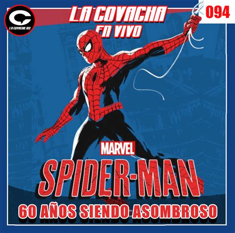 en vivo 094 P spider La Covacha En Vivo 094 Spider Man 60 años