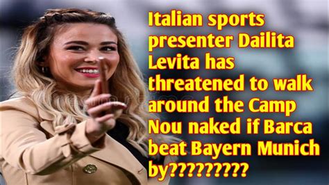 Diletta Leotta Has Threatened To Walk Around The Camp Nou Naked If