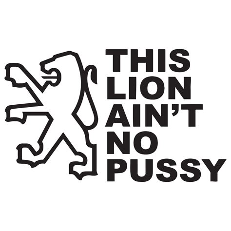 This Lion Aint No Pussy 2 Vis Alle Stickers FolieGejl Dk